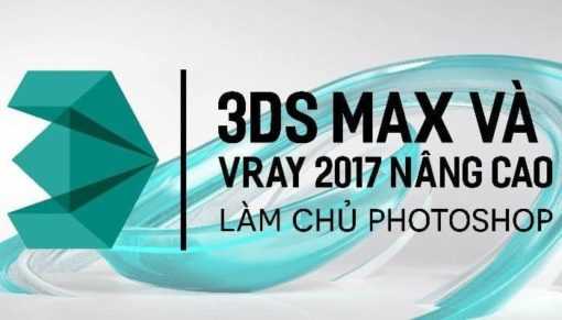 khóa học 3Ds Max và Vray nâng cao - Làm chủ photoshop