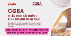 Chia Sẻ Khóa học AFA - Khóa Học Phân Tích Tài Chính Và Kinh Doanh Toàn Cầu CGBA