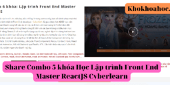Share Combo 5 khóa Học Lập trình Front End Master ReactJS Cyberlearn