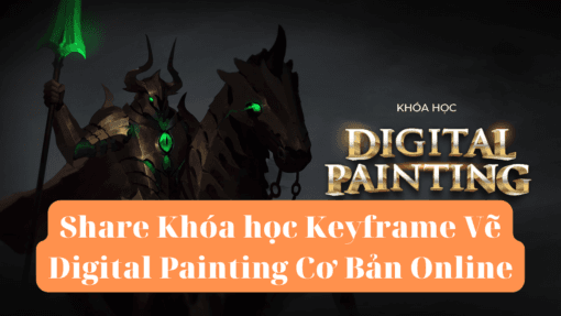 Share Khóa học Keyframe Vẽ Digital Painting Cơ Bản Online