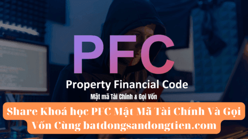 Share Khoá học PFC Mật Mã Tài Chính Và Gọi Vốn Cùng batdongsandongtien.com