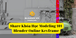 Share Khóa Học Modeling 101 Blender Online Keyframe