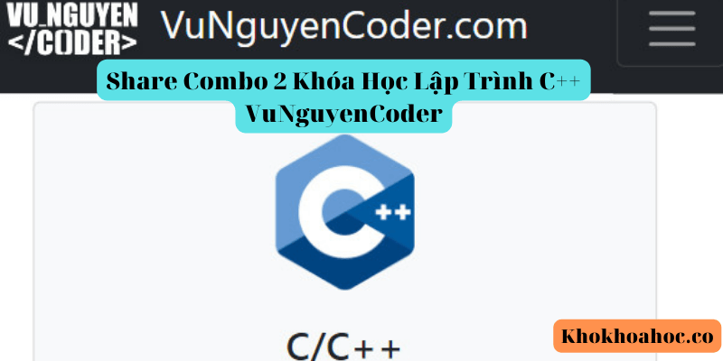 Share Combo 2 Khóa Học Lập Trình C++ VuNguyenCoder