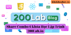Share Combo 6 khóa Học Lập Trình 200Lab.io