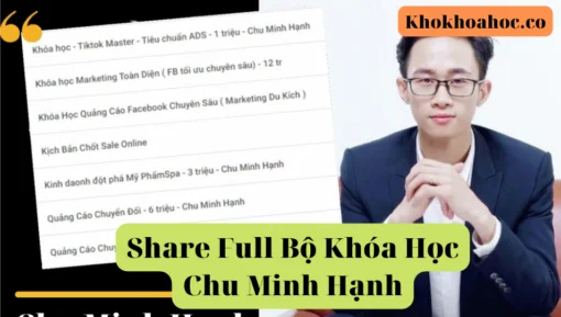 Share Full Bộ Khóa Học Chu Minh Hạnh