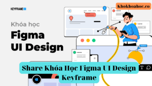Share Khóa Học Figma UI Design Keyframe