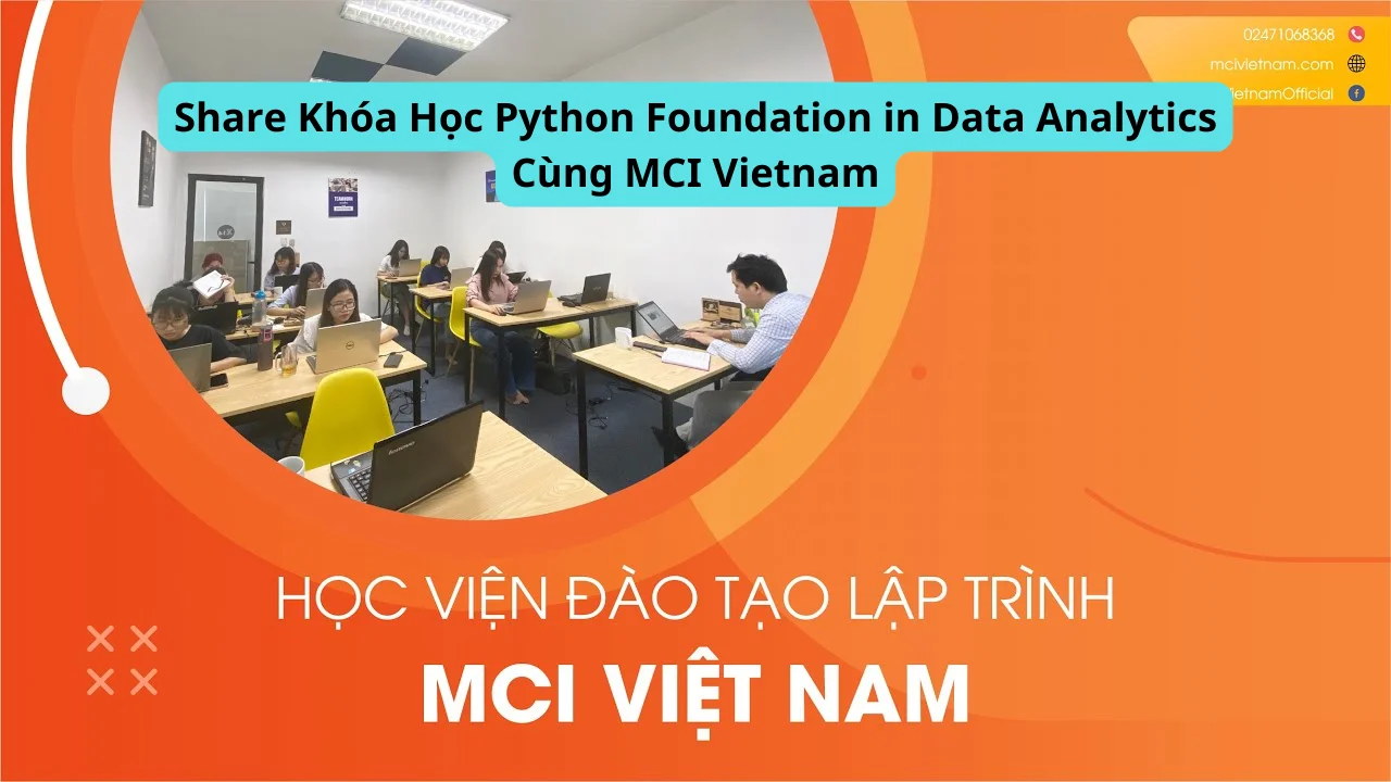 Share Khóa Học Python Foundation in Data Analytics Cùng MCI Vietnam