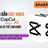 Share Khóa Học Edit Video Ngắn Dễ Dàng Cùng CapCut Mới Nhất 2024