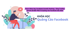 Share Khóa Học Facebook Growth Hacking - Tăng Trưởng Doanh Số ĐỘT PHÁ Từ Quảng Cáo Facebook Ads 2024